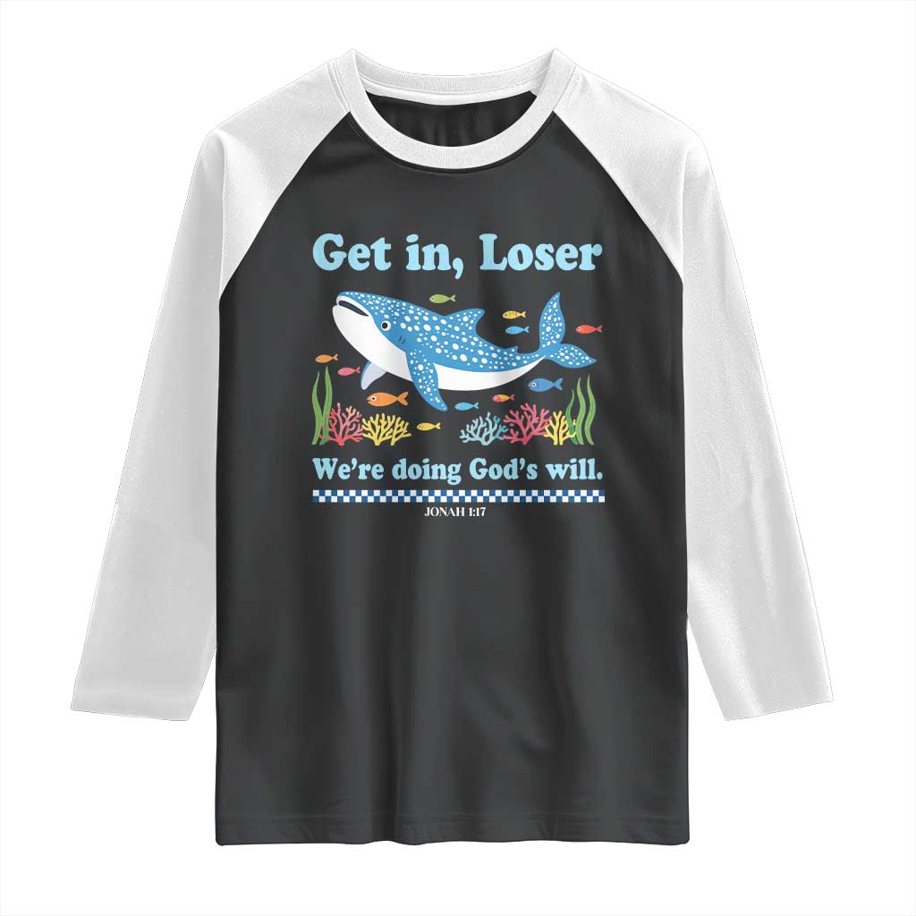 Colorful Whale Shark Christian Bible Jonah 1:17 Raglan Shirt Funny Get In Loser We're Doing God's Will TS02 Black White Print Your Wear
