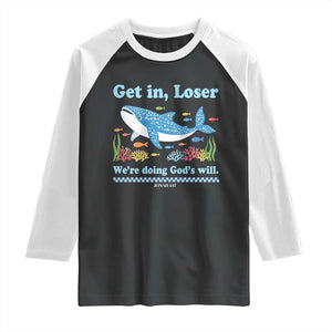 Colorful Whale Shark Christian Bible Jonah 1:17 Raglan Shirt Funny Get In Loser We're Doing God's Will TS02 Black White Print Your Wear