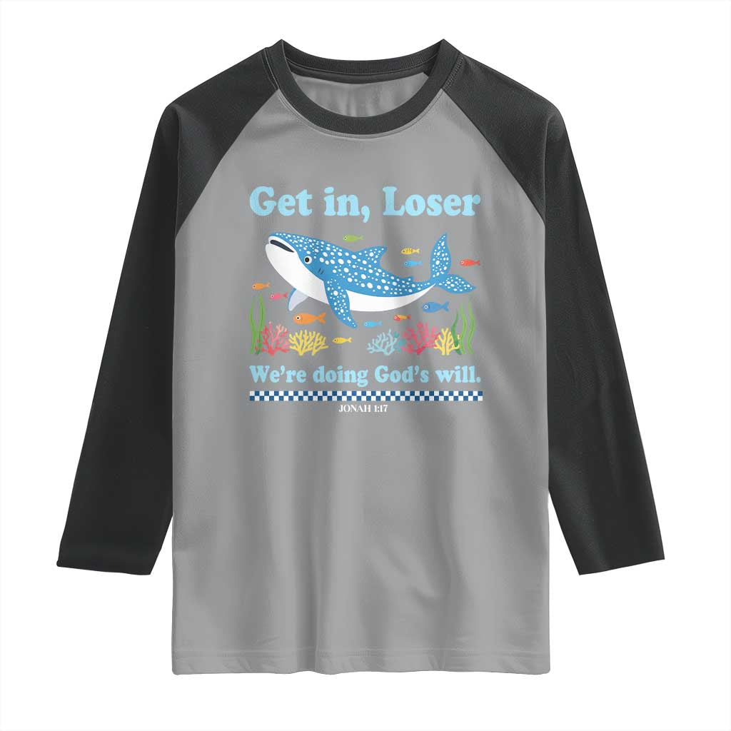 Colorful Whale Shark Christian Bible Jonah 1:17 Raglan Shirt Funny Get In Loser We're Doing God's Will TS02 Sport Gray Black Print Your Wear