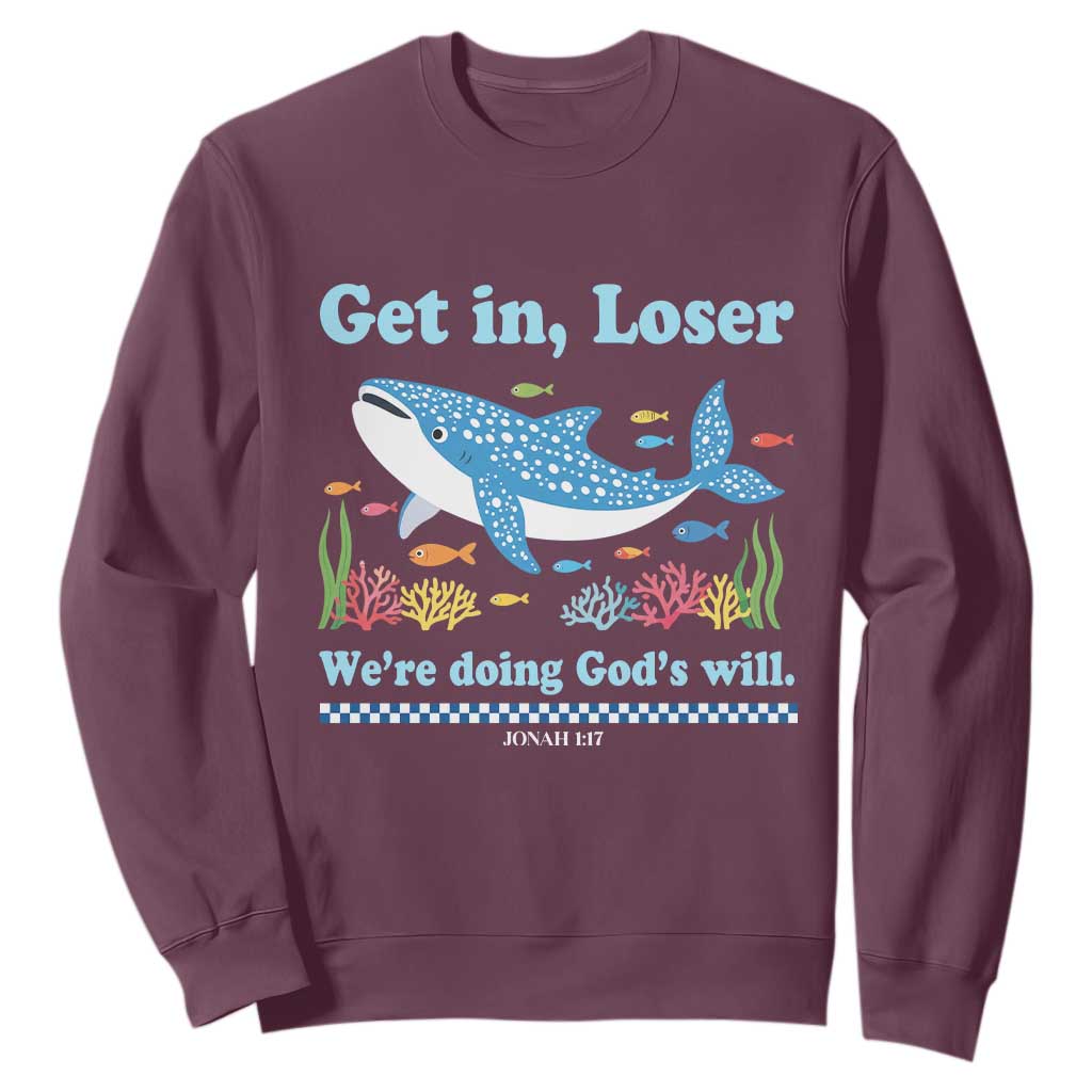 Colorful Whale Shark Christian Bible Jonah 1:17 Sweatshirt Funny Get In Loser We're Doing God's Will TS02 Maroon Print Your Wear