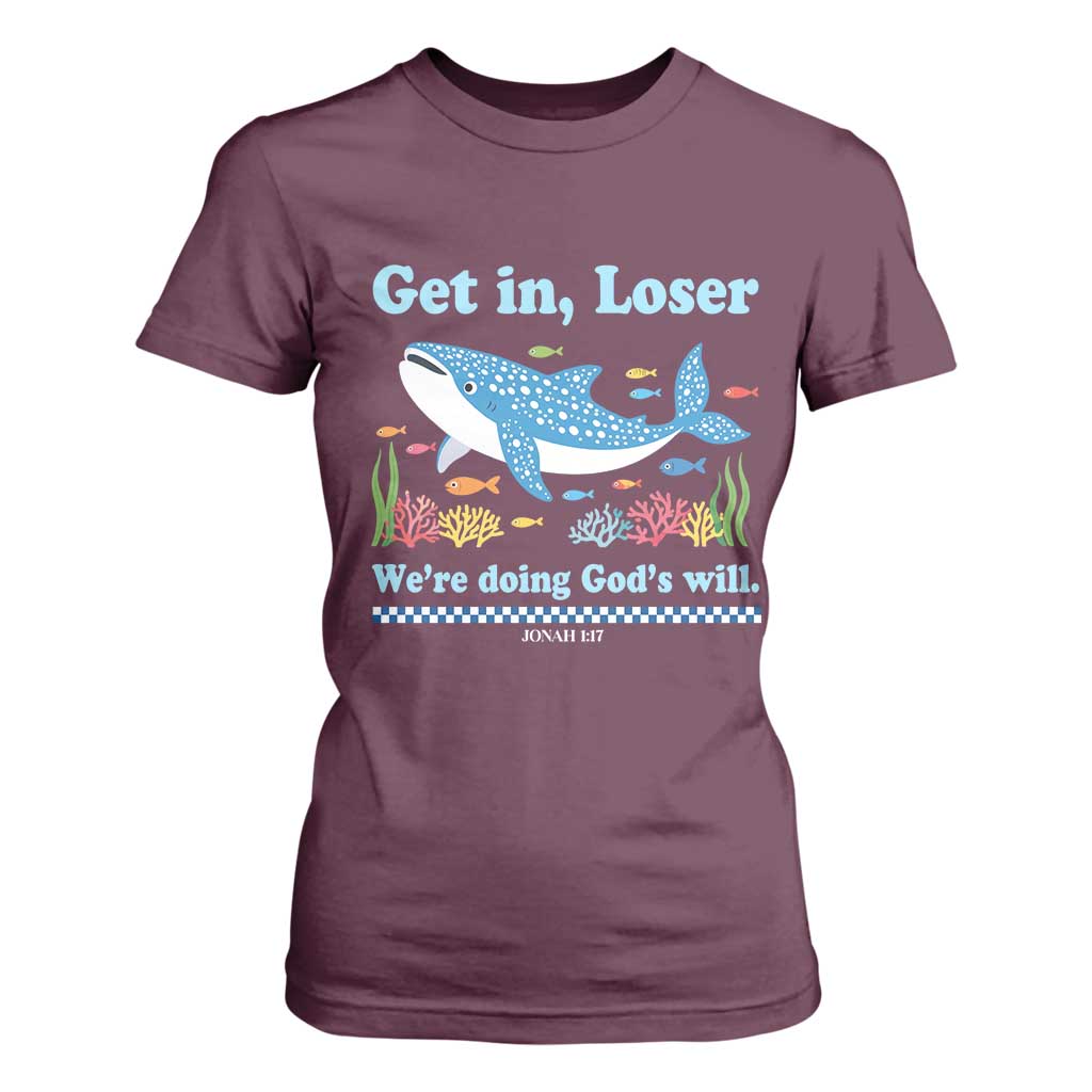 Colorful Whale Shark Christian Bible Jonah 1:17 T Shirt For Women Funny Get In Loser We're Doing God's Will TS02 Maroon Print Your Wear