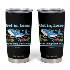 Colorful Whale Shark Christian Bible Jonah 1:17 Tumbler Cup Funny Get In Loser We're Doing God's Will TS02 Black Print Your Wear