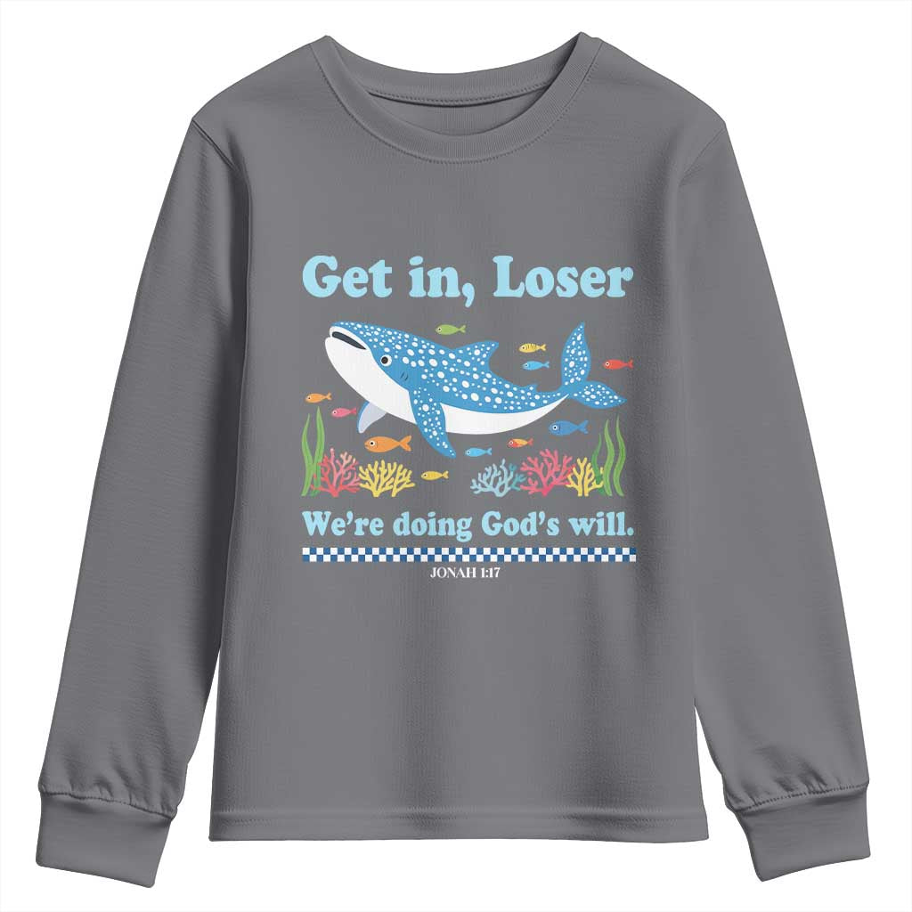 Colorful Whale Shark Christian Bible Jonah 1:17 Youth Sweatshirt Funny Get In Loser We're Doing God's Will TS02 Charcoal Print Your Wear