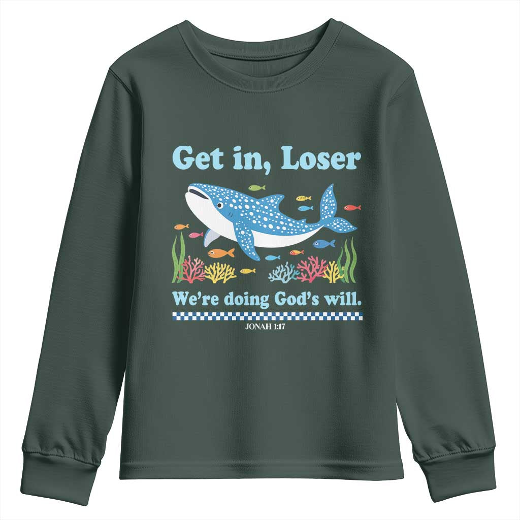 Colorful Whale Shark Christian Bible Jonah 1:17 Youth Sweatshirt Funny Get In Loser We're Doing God's Will TS02 Dark Forest Green Print Your Wear