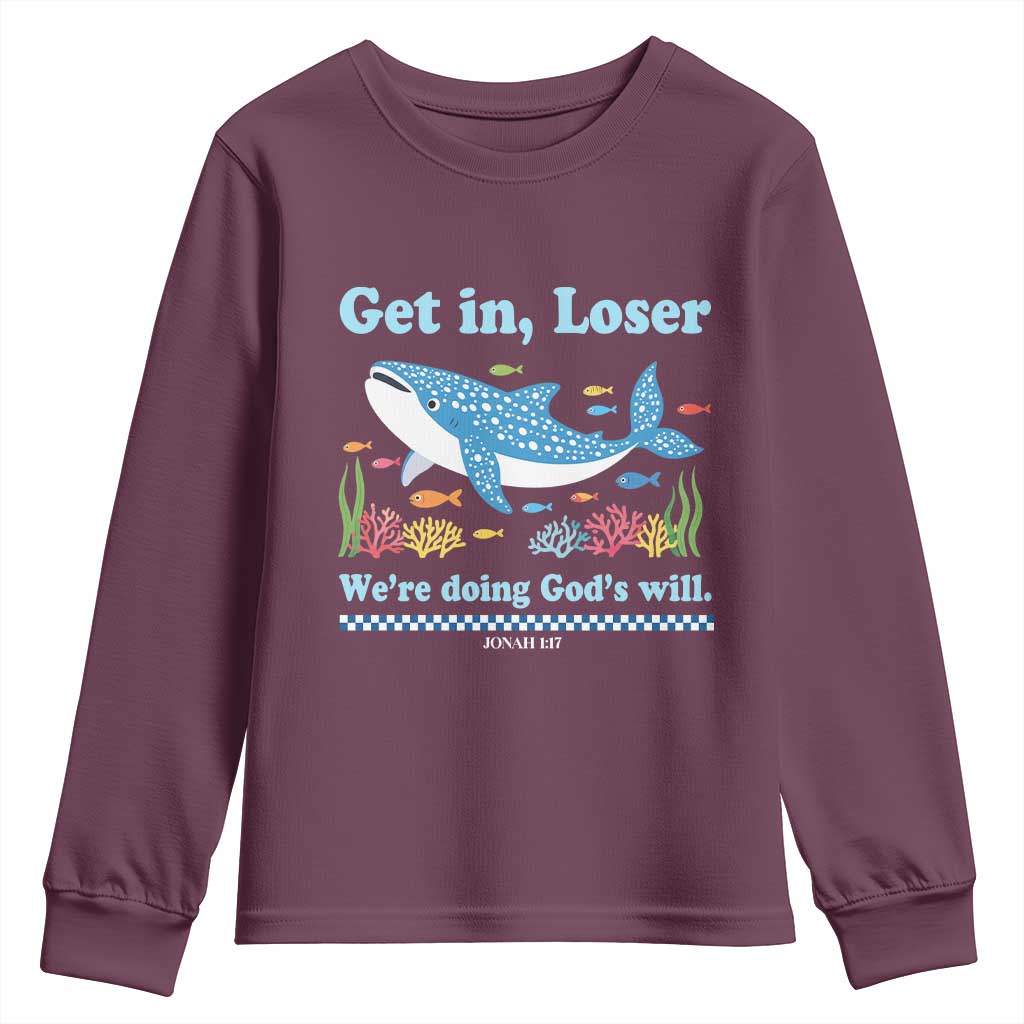 Colorful Whale Shark Christian Bible Jonah 1:17 Youth Sweatshirt Funny Get In Loser We're Doing God's Will TS02 Maroon Print Your Wear