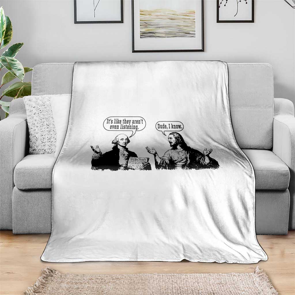 Funny George Washington and Jesus Conversation Throw Blanket Dude I Know Founding Values and Faith Political Commentary TS02 Print Your Wear