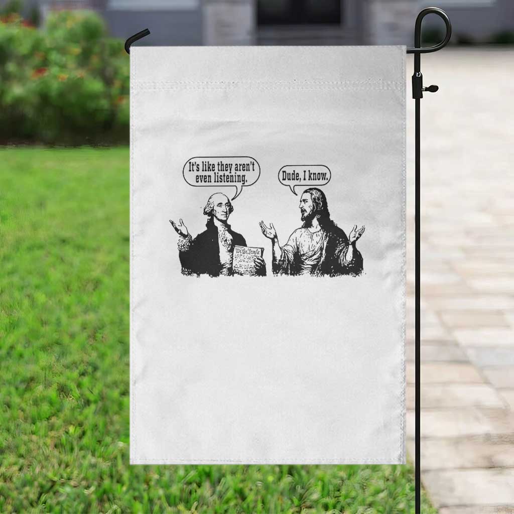 Funny George Washington and Jesus Conversation Garden Flag Dude I Know Founding Values and Faith Political Commentary TS02 Print Your Wear