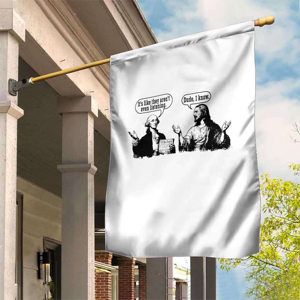 Funny George Washington and Jesus Conversation Garden Flag Dude I Know Founding Values and Faith Political Commentary TS02 Print Your Wear