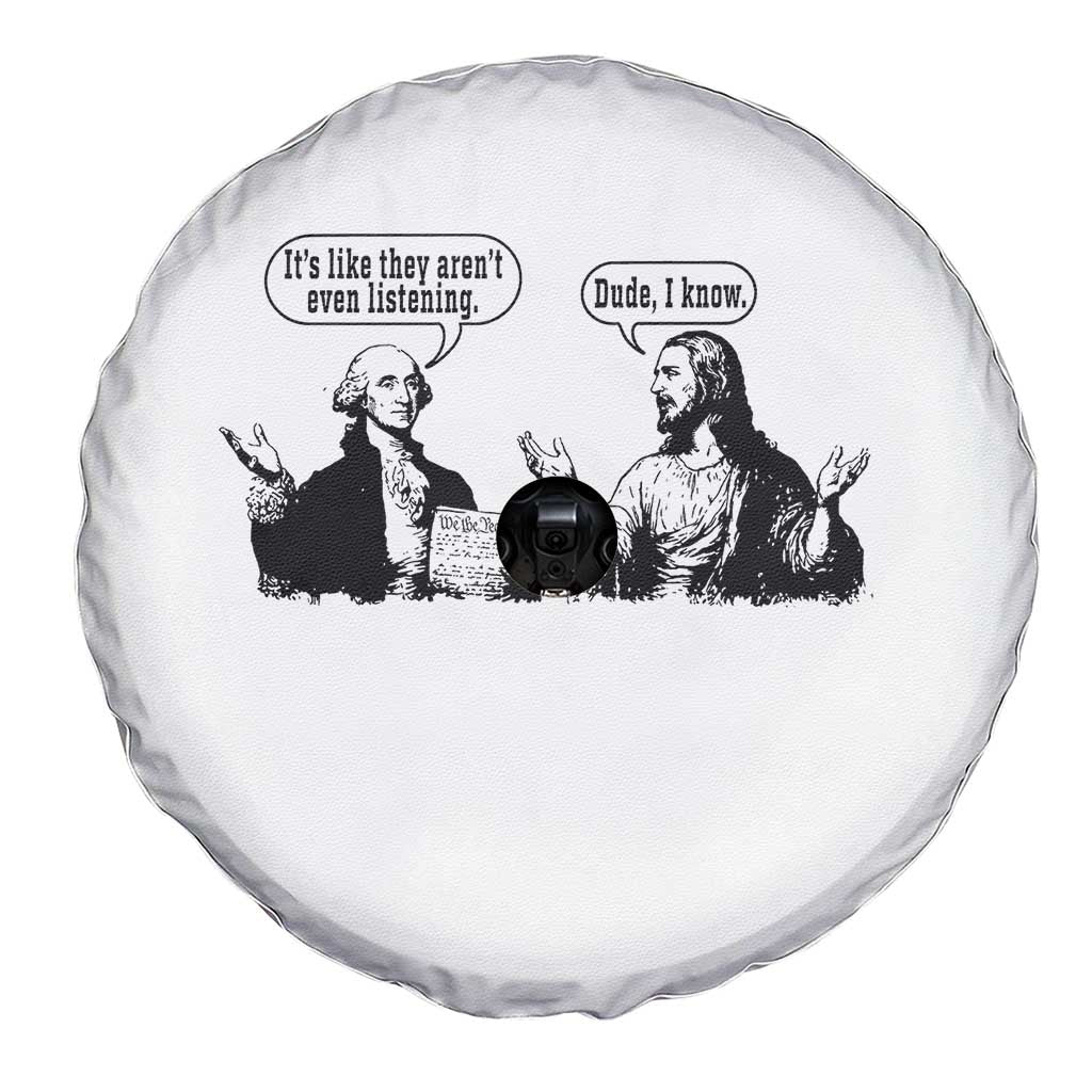 Funny George Washington and Jesus Conversation Spare Tire Cover Dude I Know Founding Values and Faith Political Commentary TS02 Print Your Wear