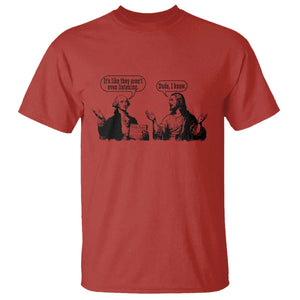 Funny George Washington and Jesus Conversation T Shirt Dude I Know Founding Values and Faith Political Commentary TS02 Red Print Your Wear