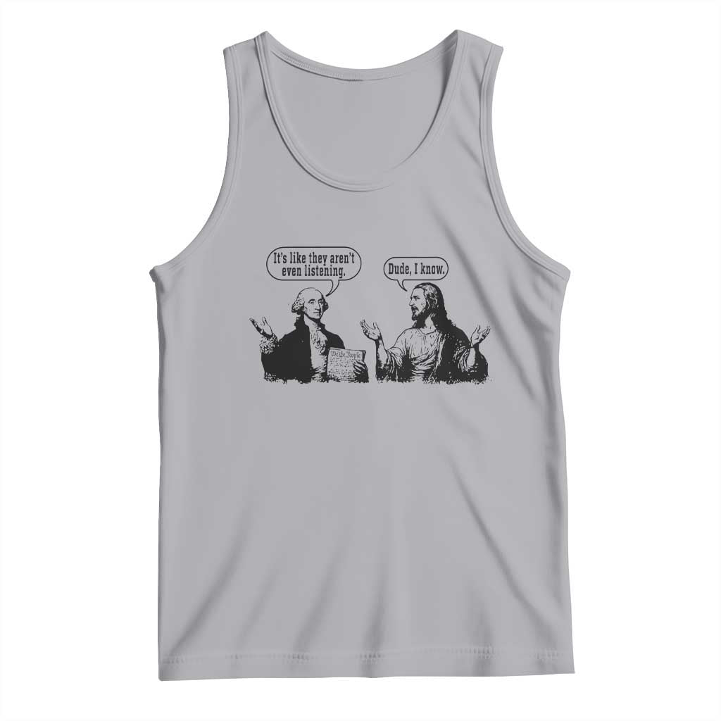 Funny George Washington and Jesus Conversation Tank Top Dude I Know Founding Values and Faith Political Commentary TS02 Athletic Heather Print Your Wear