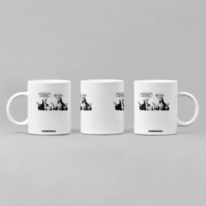 Funny George Washington and Jesus Conversation Coffee Mug Dude I Know Founding Values and Faith Political Commentary TS02 Print Your Wear
