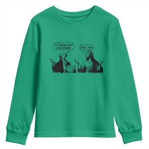 Funny George Washington and Jesus Conversation Youth Sweatshirt Dude I Know Founding Values and Faith Political Commentary TS02 Irish Green Print Your Wear