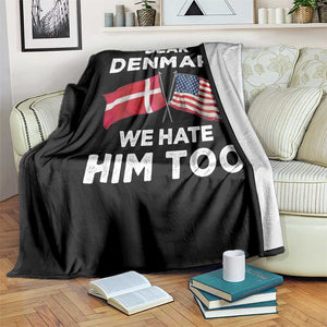 Dear Denmark We Hate Him Too Throw Blanket Funny Political Satire with US and Danish Flags TS02 Print Your Wear