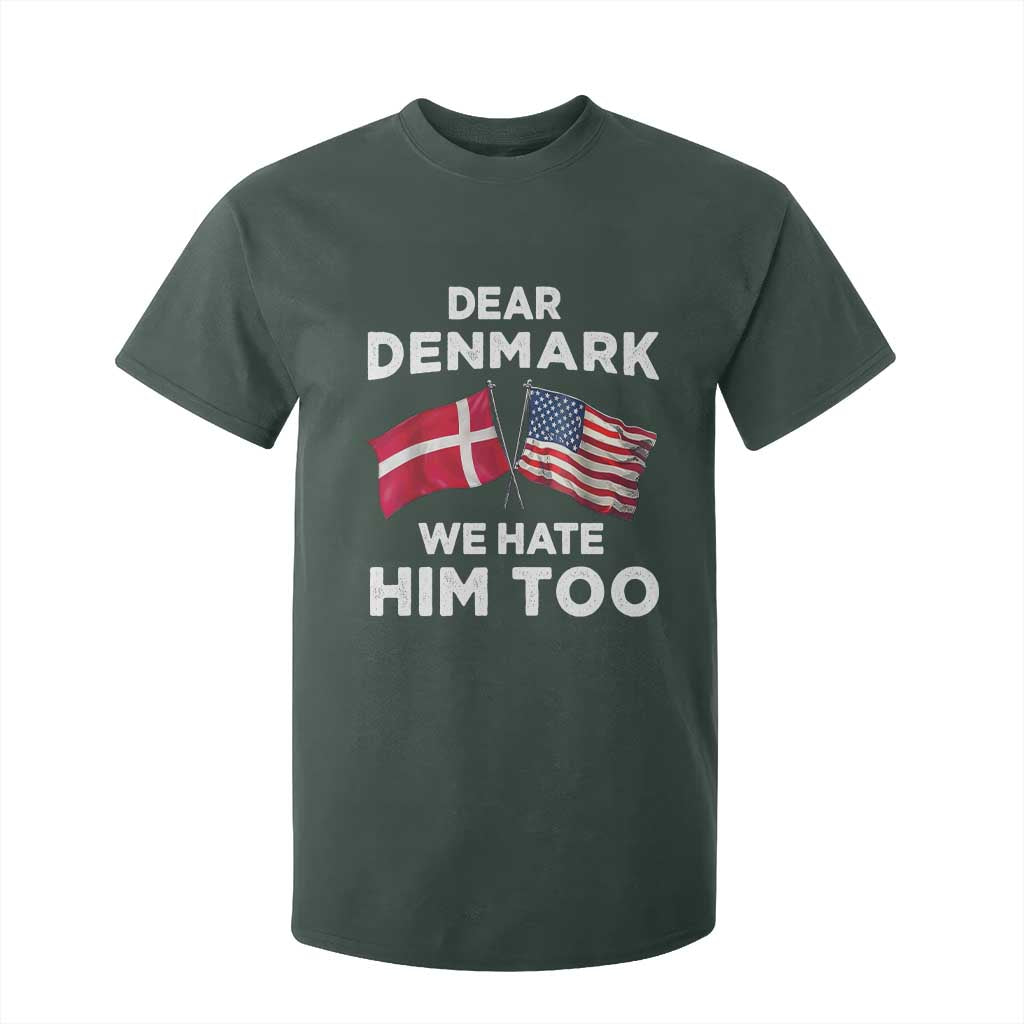Dear Denmark We Hate Him Too T Shirt For Kid Funny Political Satire with US and Danish Flags TS02 Dark Forest Green Print Your Wear