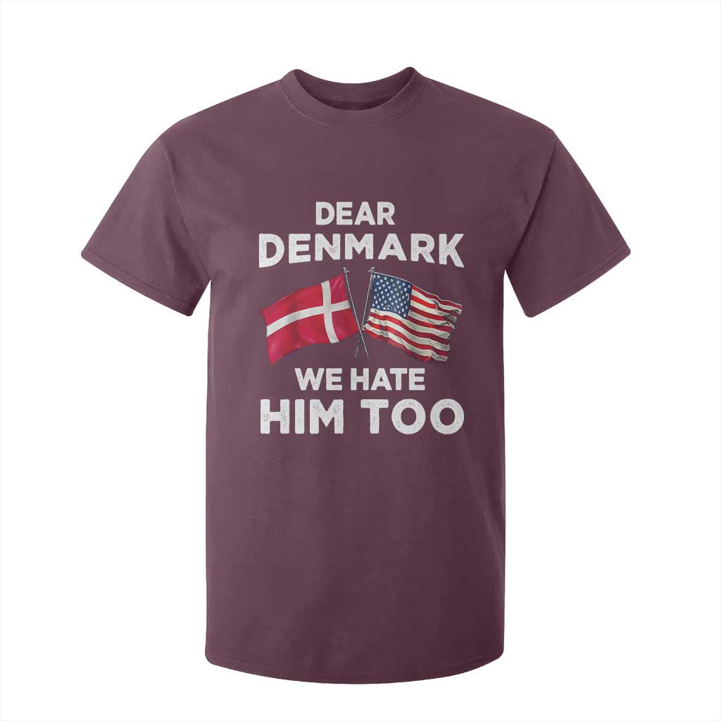Dear Denmark We Hate Him Too T Shirt For Kid Funny Political Satire with US and Danish Flags TS02 Maroon Print Your Wear