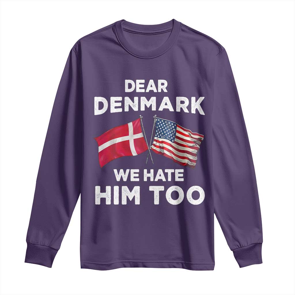 Dear Denmark We Hate Him Too Long Sleeve Shirt Funny Political Satire with US and Danish Flags TS02 Purple Print Your Wear