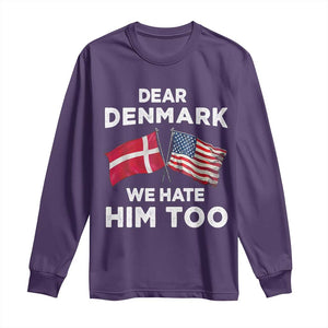 Dear Denmark We Hate Him Too Long Sleeve Shirt Funny Political Satire with US and Danish Flags TS02 Purple Print Your Wear
