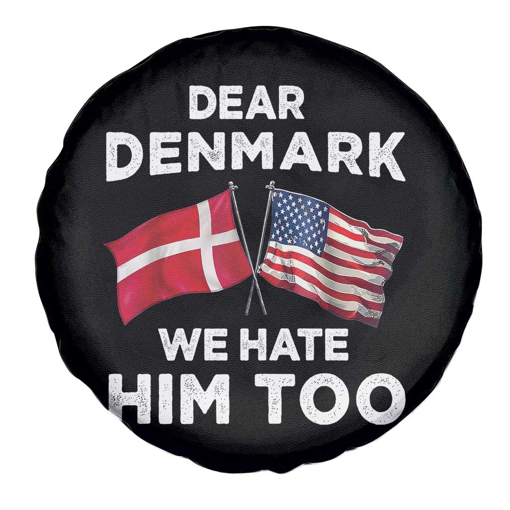 Dear Denmark We Hate Him Too Spare Tire Cover Funny Political Satire with US and Danish Flags TS02 Print Your Wear