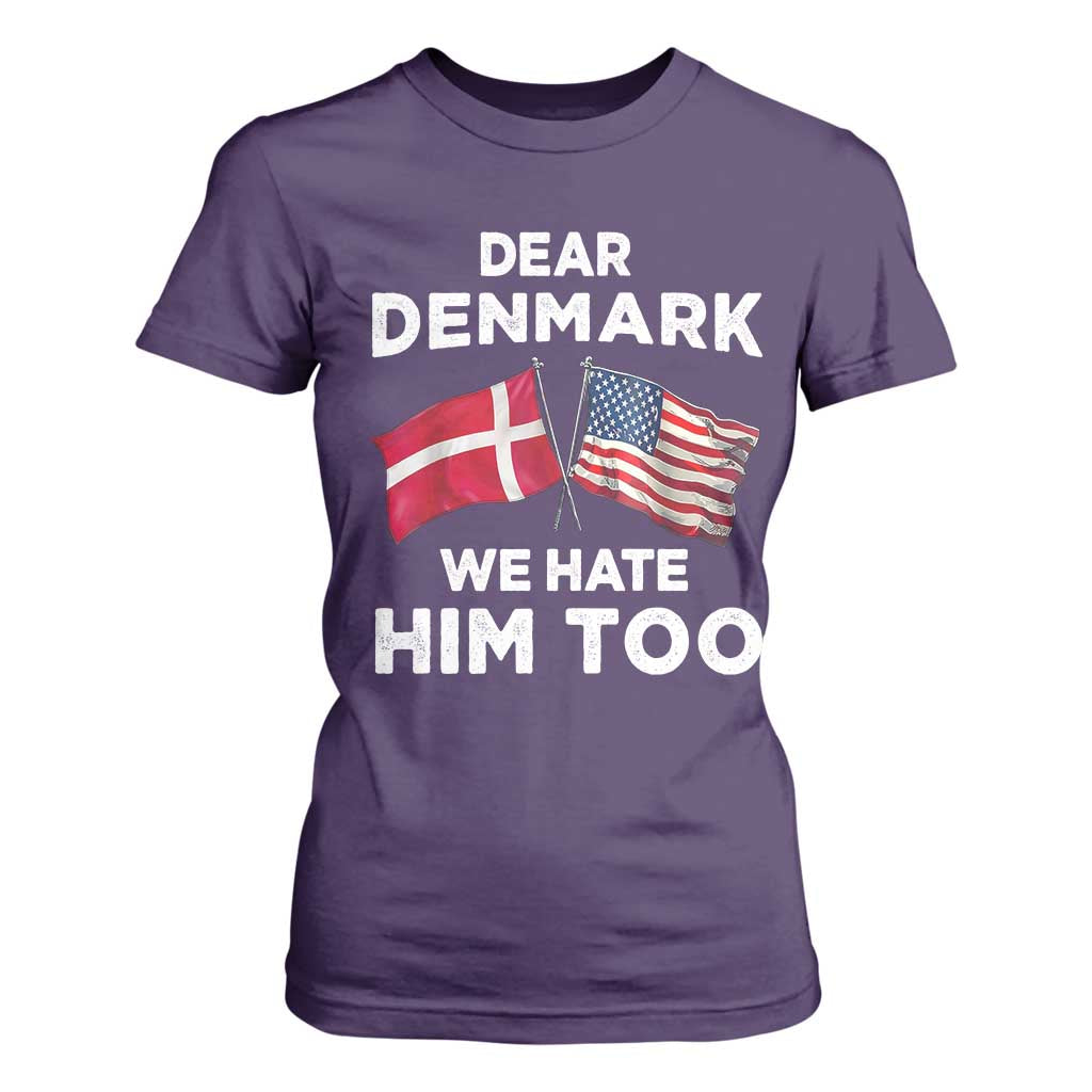 Dear Denmark We Hate Him Too T Shirt For Women Funny Political Satire with US and Danish Flags TS02 Purple Print Your Wear