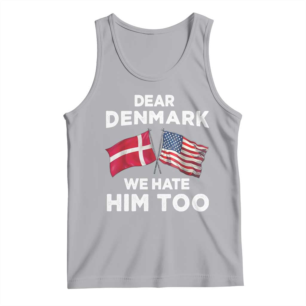 Dear Denmark We Hate Him Too Tank Top Funny Political Satire with US and Danish Flags TS02 Athletic Heather Print Your Wear