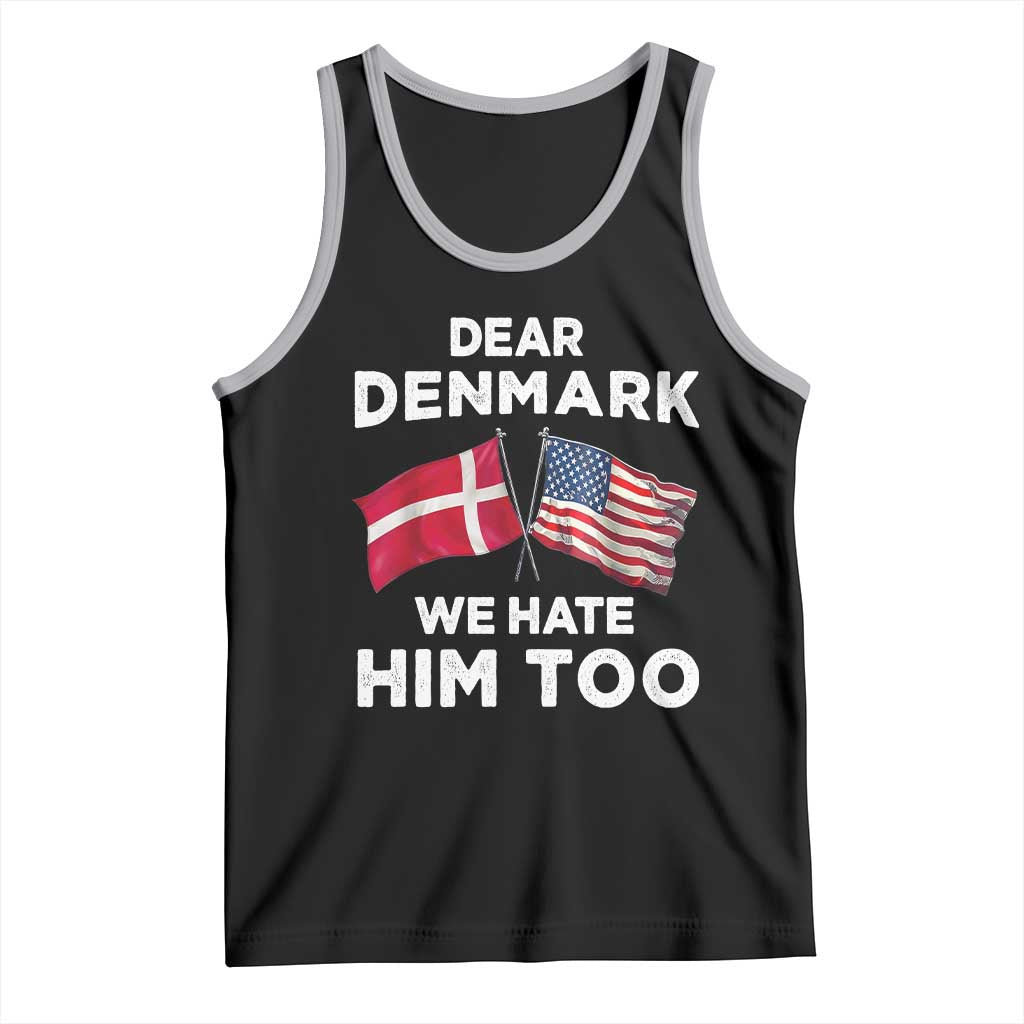 Dear Denmark We Hate Him Too Tank Top Funny Political Satire with US and Danish Flags TS02 Black Athletic Heather Print Your Wear