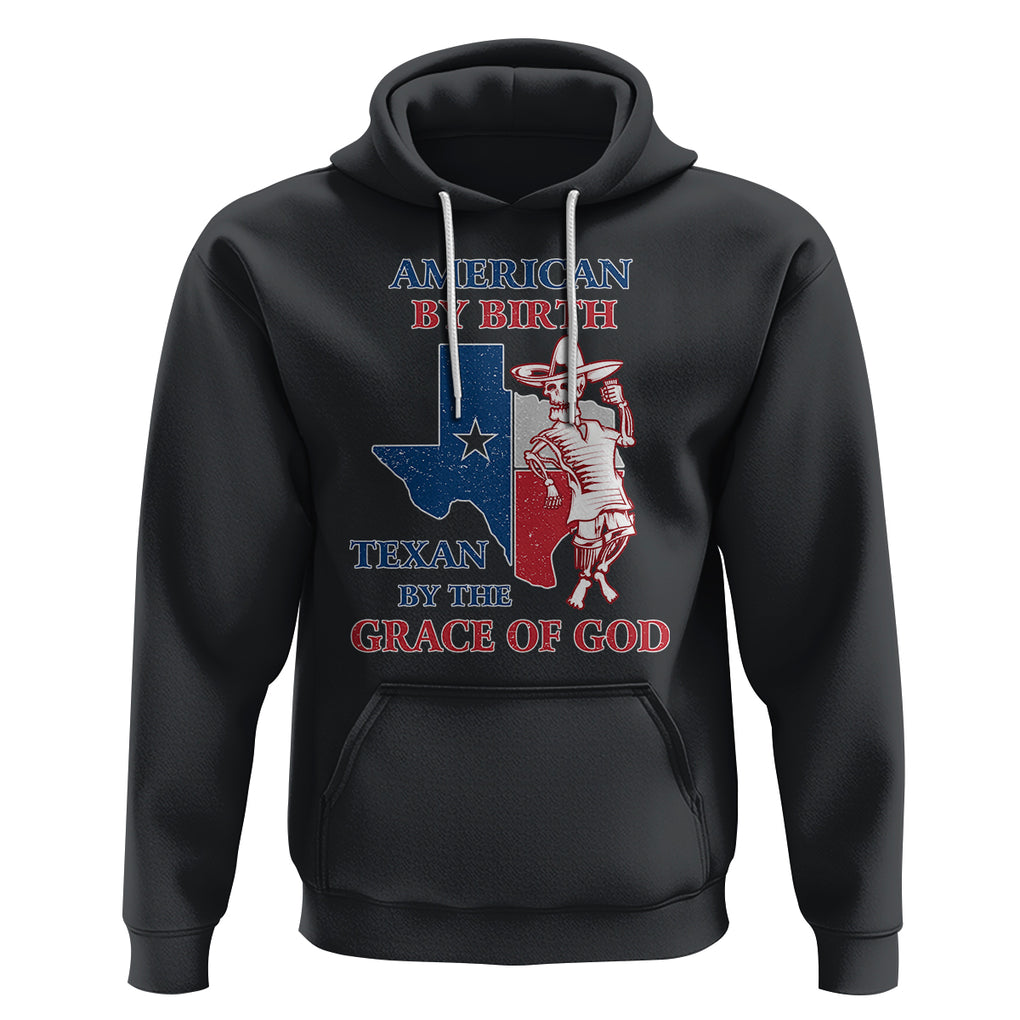 Texas Skeleton Hoodie American By Birth Texan By The Grace Of God Texas Flag TS02 Black Printyourwear