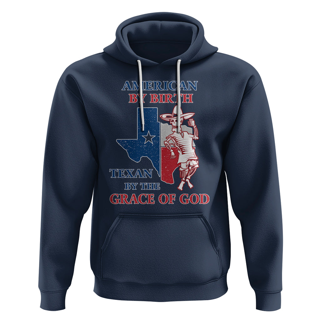 Texas Skeleton Hoodie American By Birth Texan By The Grace Of God Texas Flag TS02 Navy Printyourwear