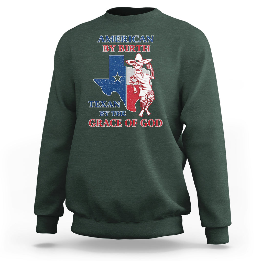 Texas Skeleton Sweatshirt American By Birth Texan By The Grace Of God Texas Flag TS02 Dark Forest Green Printyourwear