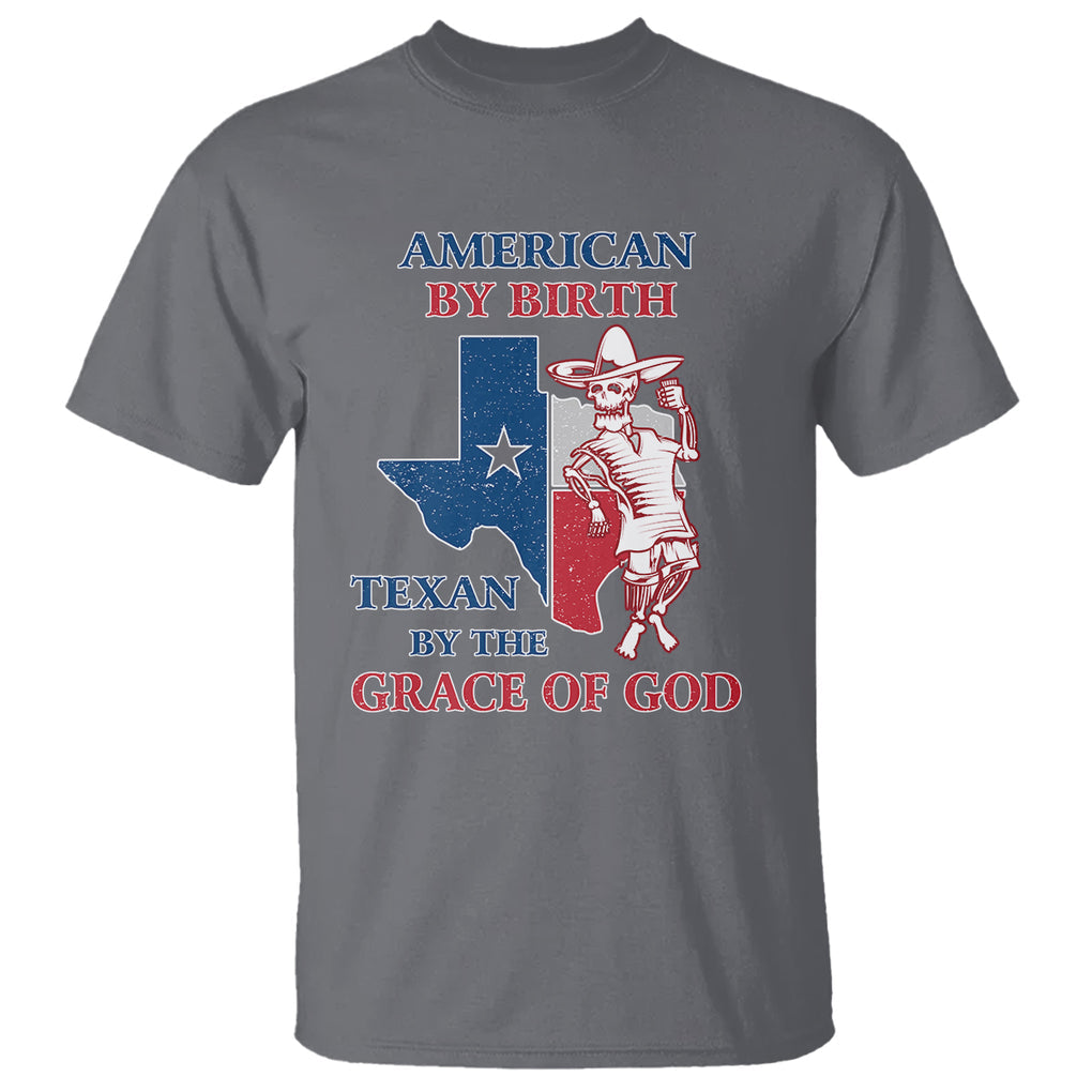 Texas Skeleton T Shirt American By Birth Texan By The Grace Of God Texas Flag TS02 Charcoal Printyourwear