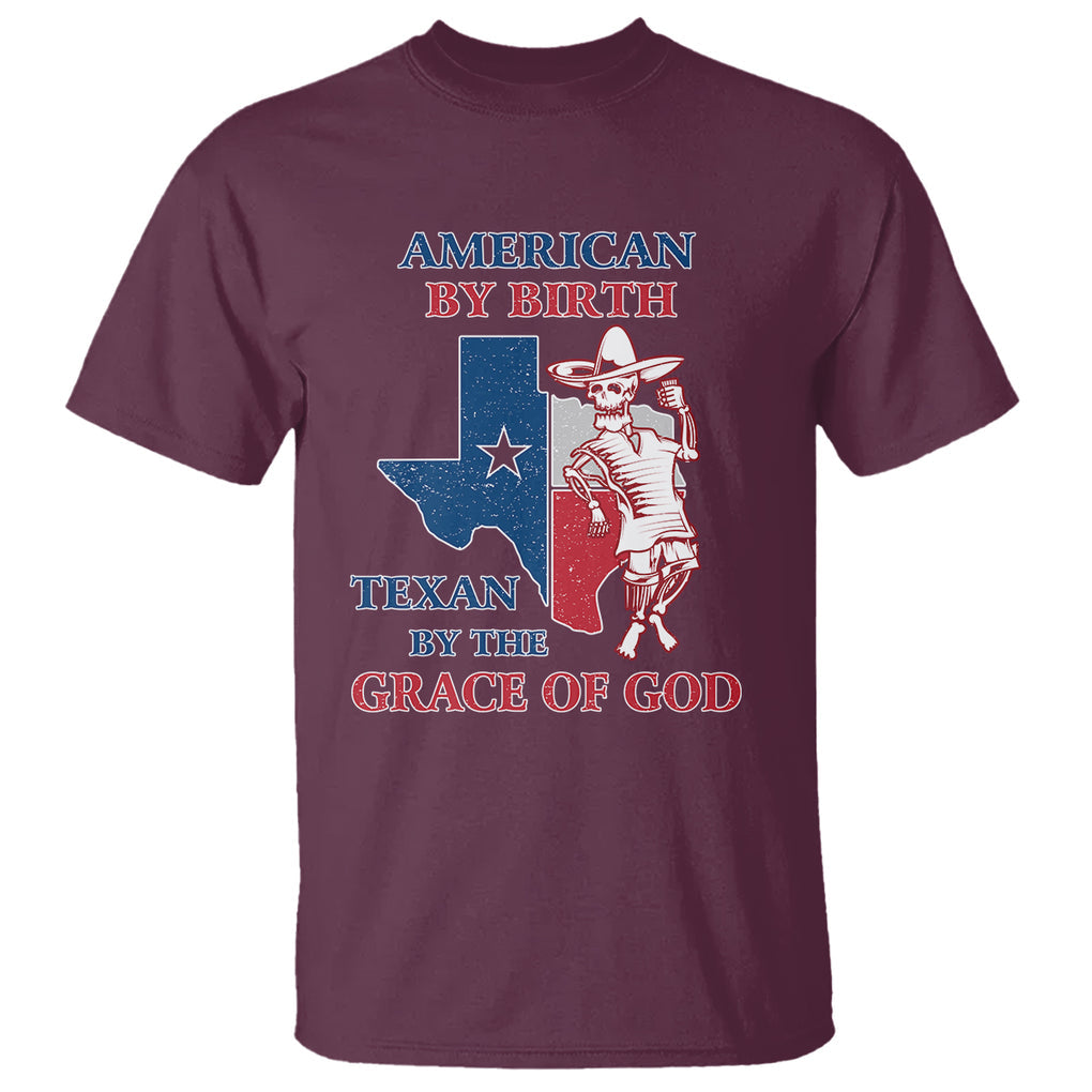Texas Skeleton T Shirt American By Birth Texan By The Grace Of God Texas Flag TS02 Maroon Printyourwear