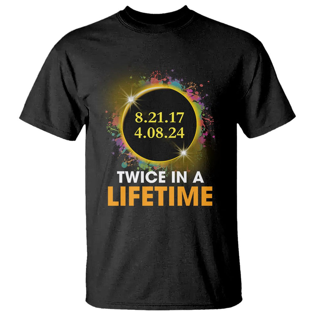 Total Solar Eclipse T Shirt Twice In A Life Time American Totality 2024 2017 TS02 Black Printyourwear