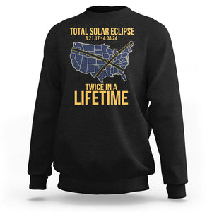 Total Solar Eclipse Sweatshirt Twice In A Life Time Tour Map American Totality 2024 2017 TS02 Black Printyourwear