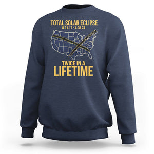 Total Solar Eclipse Sweatshirt Twice In A Life Time Tour Map American Totality 2024 2017 TS02 Navy Printyourwear