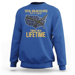 Total Solar Eclipse Sweatshirt Twice In A Life Time Tour Map American Totality 2024 2017 TS02 Royal Blue Printyourwear