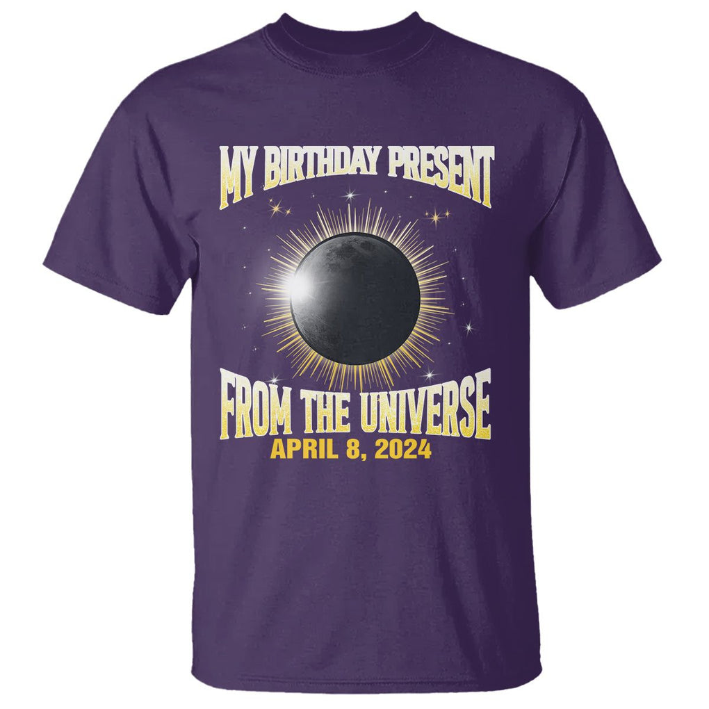 Total Solar Eclipse T Shirt My Birthday Present From The Universe April 8 2024 TS02 Purple Printyourwear