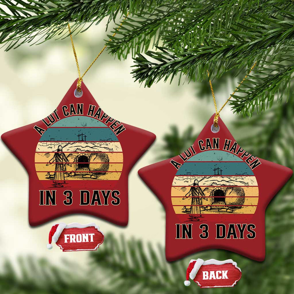 Religious Jesus Christmas Ornament A Lot Can Happen In 3 Days Christian Retro TS02 Star Red Print Your Wear