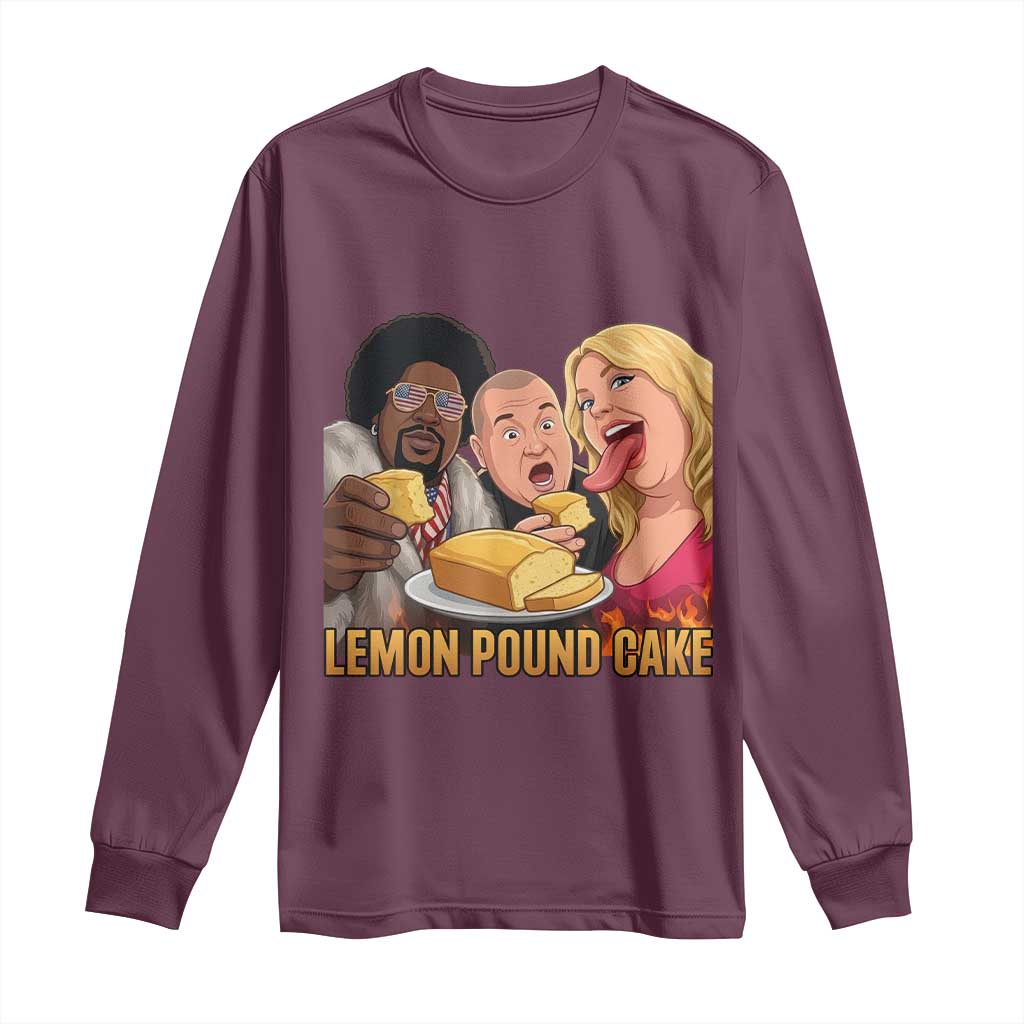 Funny Lemon Pound Cake Meme Long Sleeve Shirt Retro Edgy Music Humor Gift for Party Lovers TS02 Maroon Print Your Wear
