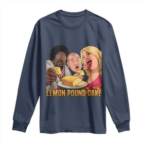 Funny Lemon Pound Cake Meme Long Sleeve Shirt Retro Edgy Music Humor Gift for Party Lovers TS02 Navy Print Your Wear