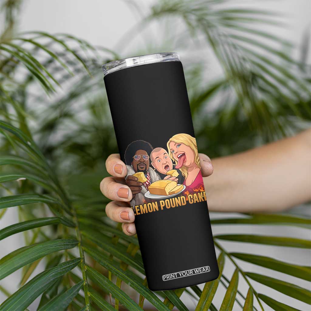Funny Lemon Pound Cake Meme Skinny Tumbler Retro Edgy Music Humor Gift for Party Lovers TS02 Print Your Wear