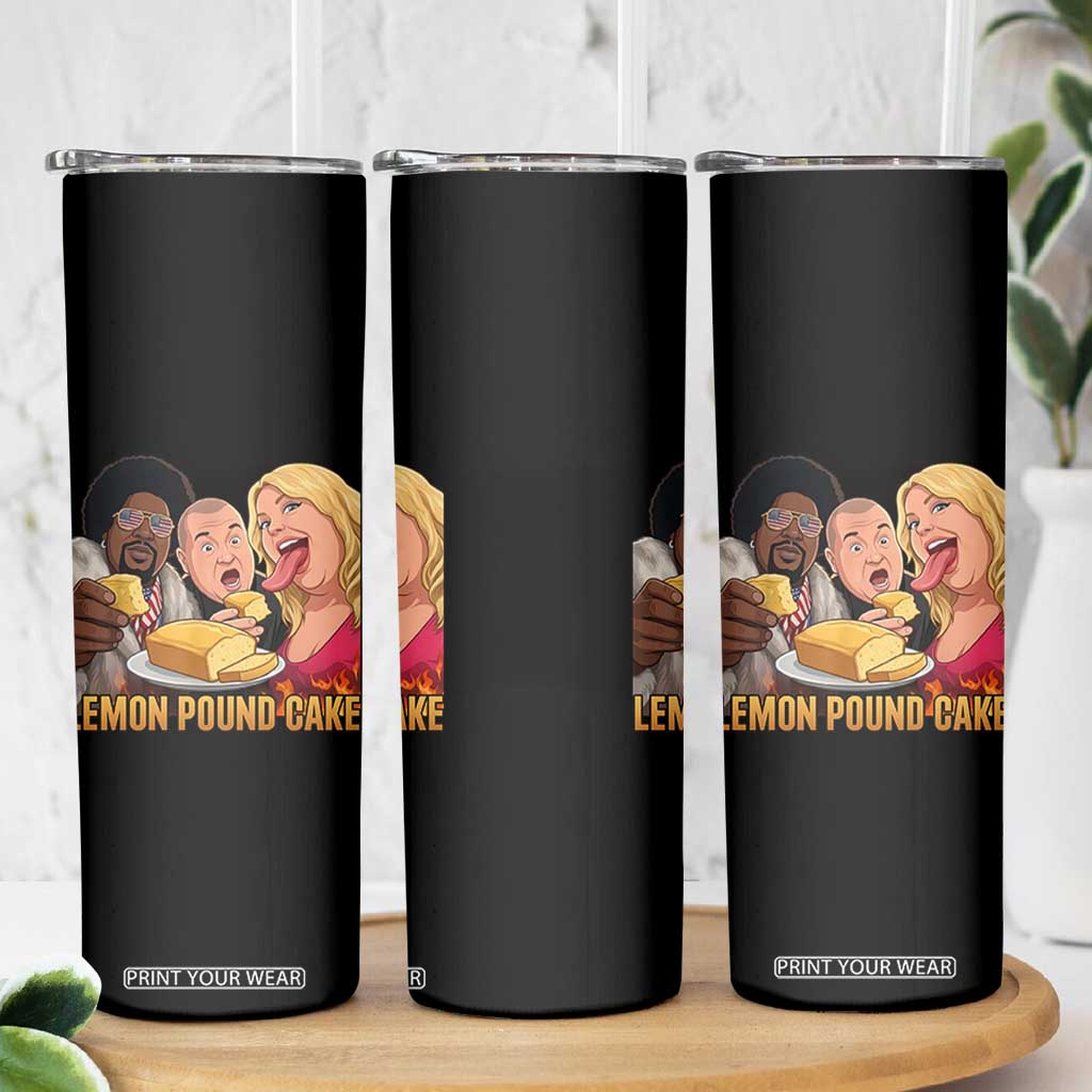 Funny Lemon Pound Cake Meme Skinny Tumbler Retro Edgy Music Humor Gift for Party Lovers TS02 Print Your Wear