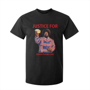 Justice for Lemon Pound Cake T Shirt For Kid Funny Viral Edgy Meme Courtroom Parody Rap Fans TS02 Black Print Your Wear