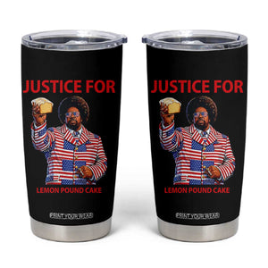 Justice for Lemon Pound Cake Tumbler Cup Funny Viral Edgy Meme Courtroom Parody Rap Fans TS02 Black Print Your Wear
