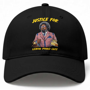 Justice for Lemon Pound Cake Funny Viral  Meme Baseball Cap Edgy Hip Hop Humor Parody Gift for Rap Fans