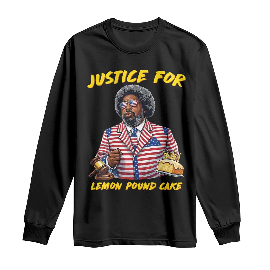 Justice for Lemon Pound Cake Funny Viral Meme Long Sleeve Shirt Edgy Hip Hop Humor Parody Gift for Rap Fans TS02 Black Print Your Wear