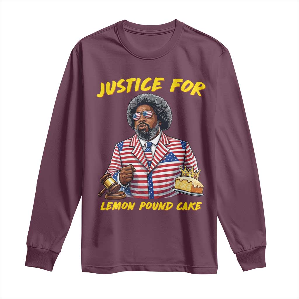 Justice for Lemon Pound Cake Funny Viral Meme Long Sleeve Shirt Edgy Hip Hop Humor Parody Gift for Rap Fans TS02 Maroon Print Your Wear