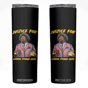 Justice for Lemon Pound Cake Funny Viral Meme Skinny Tumbler Edgy Hip Hop Humor Parody Gift for Rap Fans TS02 Black Print Your Wear
