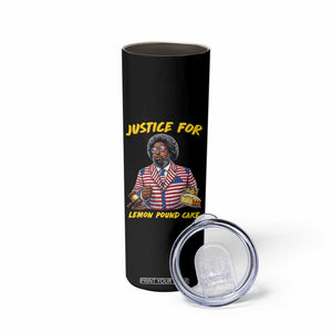 Justice for Lemon Pound Cake Funny Viral Meme Skinny Tumbler Edgy Hip Hop Humor Parody Gift for Rap Fans TS02 Print Your Wear
