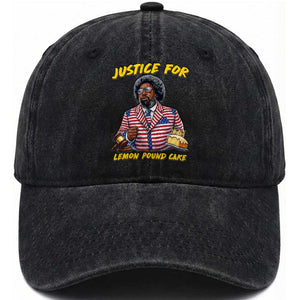 Justice for Lemon Pound Cake Funny Viral  Meme Washed Cotton Baseball Cap Edgy Hip Hop Humor Parody Gift for Rap Fans