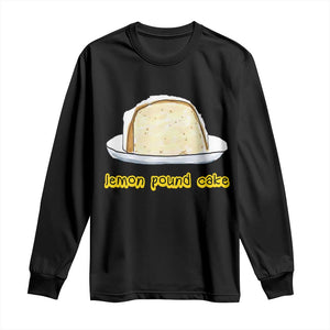 Lemon Pound Cake Funny Meme Long Sleeve Shirt Viral Edgy Hip Hop Humor Parody Gift for Rap Fans TS02 Black Print Your Wear